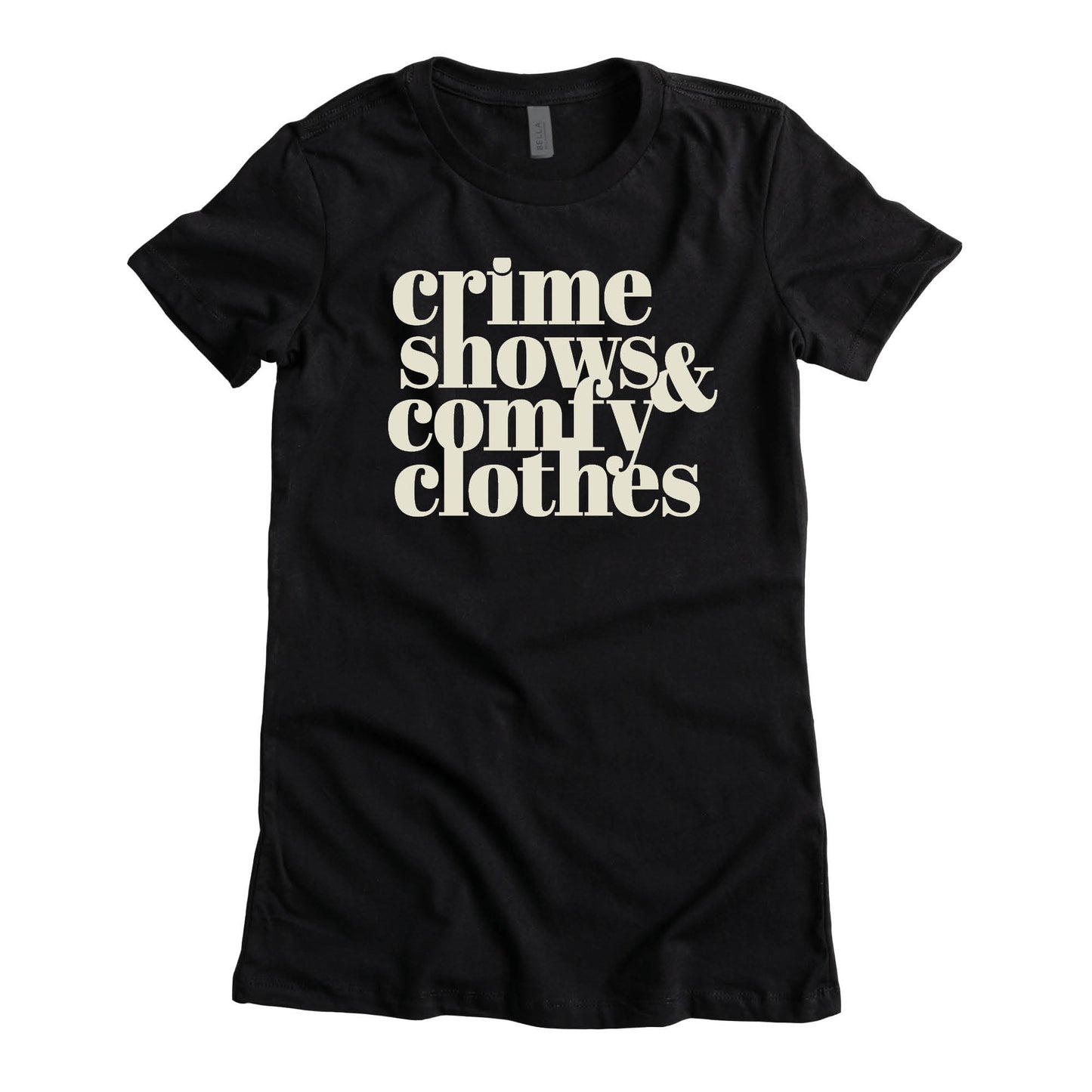 Crime Shows & Comfy Clothes T-Shirt